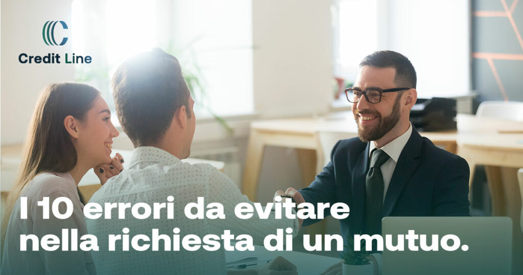 I 10 errori da evitare nella richiesta di un mutuo